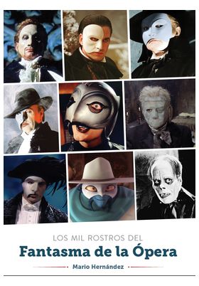 LOS MIL ROSTROS DEL FANTASMA DE LA OPERA