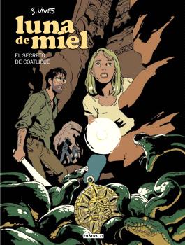 LUNA DE MIEL. EL SECRETO DE COATLICUE  ( LIBRO 02 DE 03)