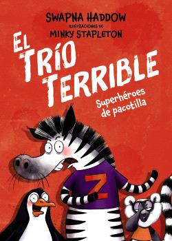 EL TRÍO TERRIBLE 1. SUPERHÉROES DE PACOTILLA