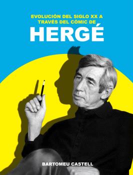 EVOLUCION DEL SIGLO XX A TRAVES DEL COMIC DE HERGE
