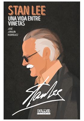 STAN LEE. UNA VIDA ENTRE VIÑETAS