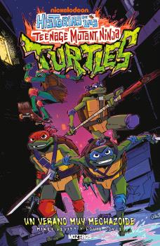 HISTORIAS DE LAS TEENAGE MUTANT NINJA TURTLES: UN VERANO MUY MECHAZOIDE