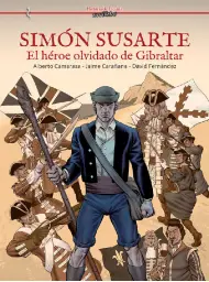 SIMÓN SUSARTE- EL HEROE OLVIDADO DE GIBRALTAR