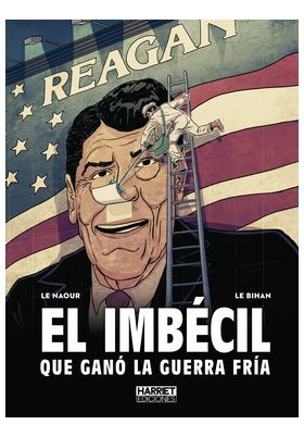 EL IMBECIL  QUE GANO LA GUERRA FRIA