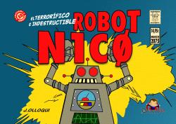 EL TERRORIFICO E INDESTRUCTIBLE ROBOT N1CO