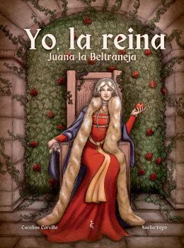 YO, LA REINA. JUANA LA BELTRANEJA